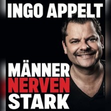 Ingo Appelt - MÄNNER NERVEN STARK Mellrichstadt