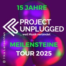 Project Unplugged - Meilensteine - Tour 2025 Eisenach