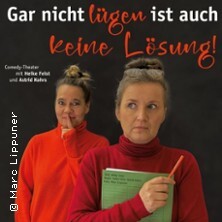 Heike Feist und Astrid Kohrs - Gar nicht lügen ist auch keine Lösung Wetzlar