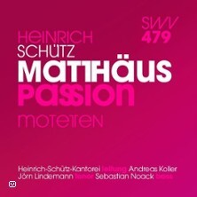 Heinrich Schütz: Matthäus-Passion Kiel