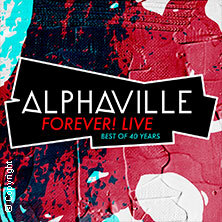 Alphaville Forever! Live - Best of 40 Years Saarbrücken