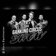 Gankino Circus - die Letzten ihrer Art Halver