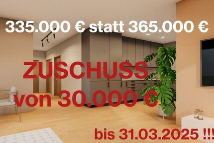 Top-DEAL: NEUBAU TraumWohnungen - JETZT mit 30.000 € Zuschuss vom Bauträger beim Kauf bis 31.03.25!