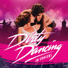 Dirty Dancing in Concert - Tour 2025 Freiburg im Breisgau