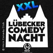 Die Lübecker Comedy Nacht XXL Lübeck