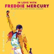 In Love with Freddie Mercury - Seine Lieder, sein Leben Stade