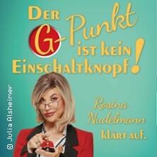 Rosina Nudelmann klärt auf - Der G-Punkt ist kein Einschaltknopf Erfurt