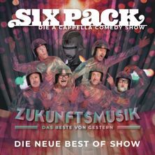 Six Pack - Zukunftsmusik - Das Beste von gestern Bonn