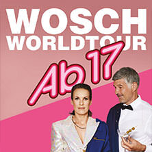 Ab17 - Wosch World Tour Bernau bei Berlin