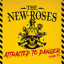 The New Roses - Attracted To Danger 2025 Krefeld