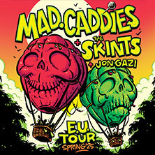 Mad Caddies + The Skints - Support: Jon Gazi Berlin