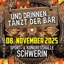 Und drinnen tanzt der Bär 2025 Schwerin