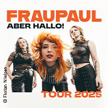 FRAUPAUL - Aber Hallo! Tour 2025 Wolfsburg