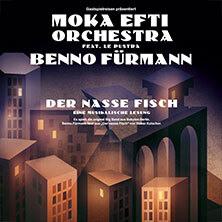 Moka Efti Orchestra & Benno Fürmann Baden-Baden