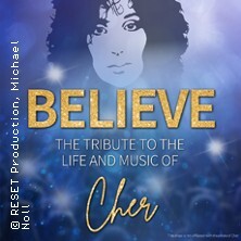 BELIEVE - The Tribute To The Life And Music Of Cher Rosenheim