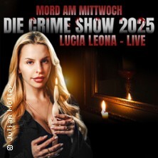 Mord am Mittwoch - Die Crime Show 2025 - Lucia Leona Saarbrücken