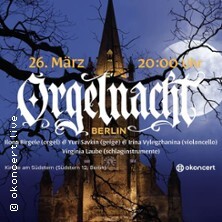 Orgelnacht - okoncert live performance Berlin