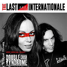 The Last Internationale + Very Special Guest: Double Crush Syndrome Saarbrücken