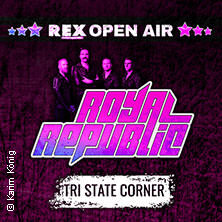 Rex Open Air | Royal Republic + Tri State Corner Lorsch